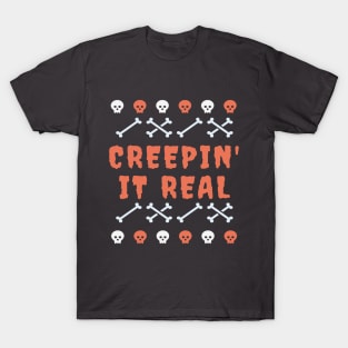 Halloween t-shirt - creepin' it real T-Shirt